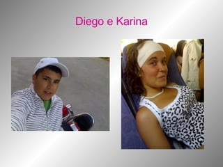 Diego e Karina 