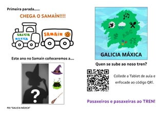 Quen se sube ao noso tren. Inicio de PDI "Galicia Máxica"