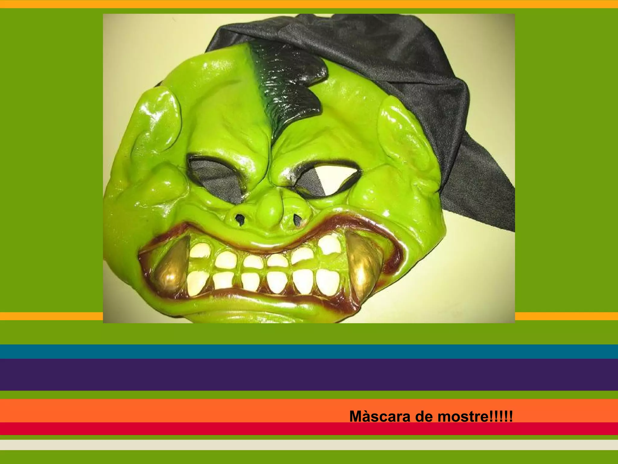 Màscara de mostre!!!!!

 