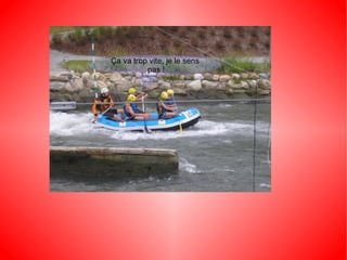 Ça va trop vite, je le sens pas ! 