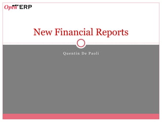 New Financial Reports

      Quentin De Paoli
 