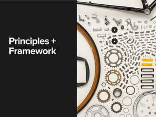 16

Principles +
Framework

 