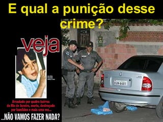 E qual a punição desse crime? 