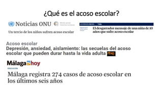 ¿Qué es el acoso escolar?
 