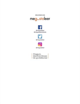 SÍGUENOS EN
SÍGUENOS EN
@megustaleer
@megustaleer
@megustaleerebooks
@megustaleerebooks
@megustaleer
@megustaleer
@megustaleer
@megustaleer
 