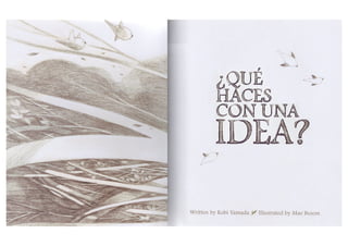 Que puedo hacer con una idea