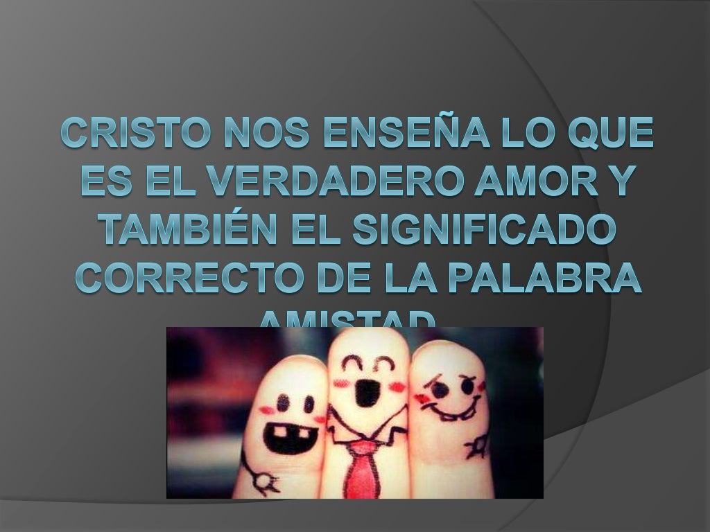 Que quiere decir la palabra amistad....