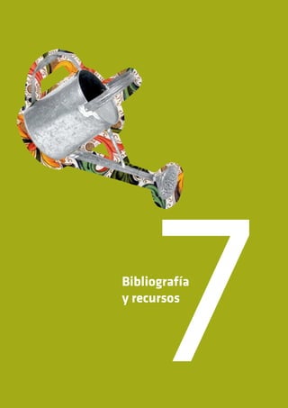 Bibliografía
y recursos
 