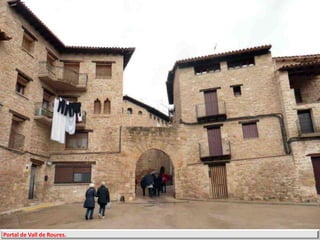 Portal de Vall de Roures.
 