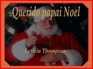 Querido papai Noel Letícia Thompson 