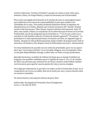 nuestra	
  orden	
  para	
  “arrimar	
  el	
  hombro”;	
  porque	
  no	
  vamos	
  a	
  estar	
  solos	
  nuca,	
  
tenemo...