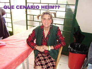 QUE CENÁRIO HEIM??
 