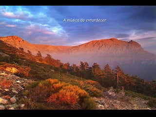 A música do entardecer 