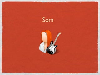 Som
 