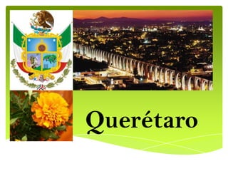 Querétaro
 