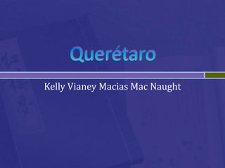 Querétaro Kelly Vianey Macias Mac Naught 