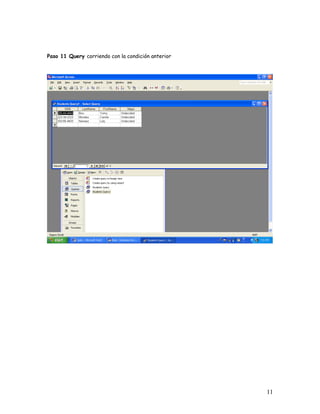 Paso 11 Query corriendo con la condición anterior




                                                    11
 