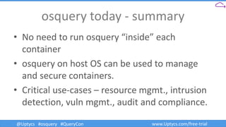 Query Docker Securing Docker Containers via Osquery and Kubernetes | PPTX