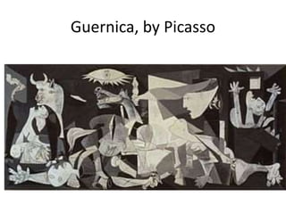 Guernica, by Picasso 
 