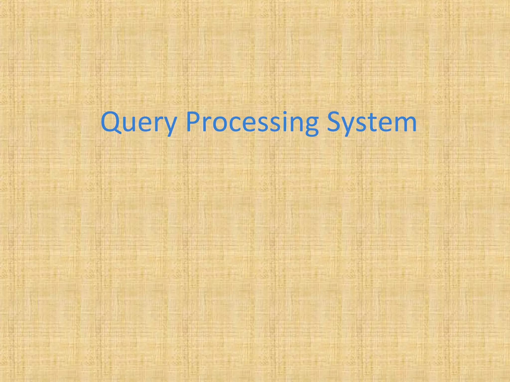 Query processing System | PPT