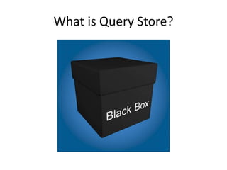 SQL Server 2016 Query store | PPTX