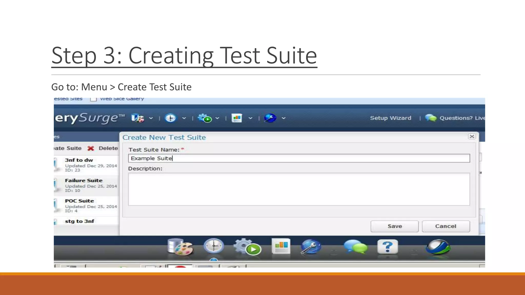 Step 3: Creating Test Suite
Go to: Menu > Create Test Suite
 
