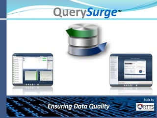 built by
the automated Data Testing solution
QuerySurge™
 