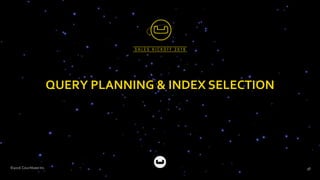 ©2016 Couchbase Inc. 38
QUERY PLANNING & INDEX SELECTION
 