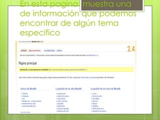 En esta pagina muestra una
de información que podemos
encontrar de algún tema
especifico
 