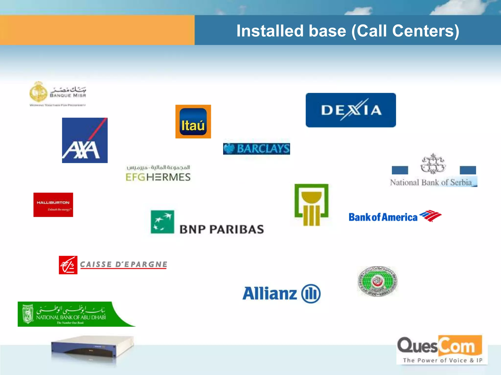 Installed base (Call Centers)
 