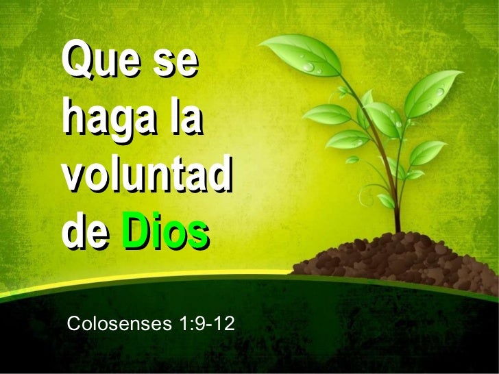 Que se haga la voluntad de Dios Colosenses 1:9-12