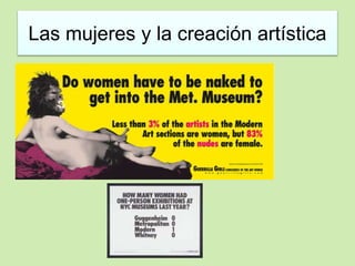 Las mujeres y la creación artística 
 
