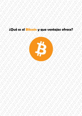¿Qué es el Bitcoin y que ventajas ofrece?
 
