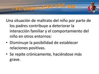 origenLa familiaA través de la familia se adquieren los primeros modelos de comportamiento, que tienen una gran influencia en el resto de relaciones que se establecen con el entorno.Cuando los niños están expuestos a la violencia familiar, pueden aprender a ver el mundo como si sólo existieran dos papeles: agresor y agredido. 