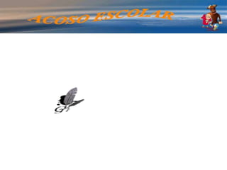 Apoyarle y darle compañía y seguridad de forma incondicional.