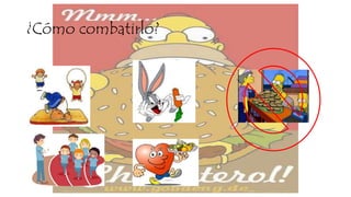 ¿Cómo combatirlo?
 