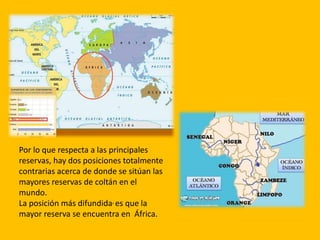 Qué es el coltan | PPTX
