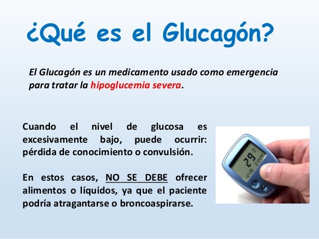 Administración del Glucagón para la hipoglucemia severa Administración del Glucagón para la hipoglucemia severa