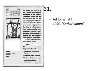 31.
  • Ad for what?
    1970. ’Sarkari Kaam’.
 