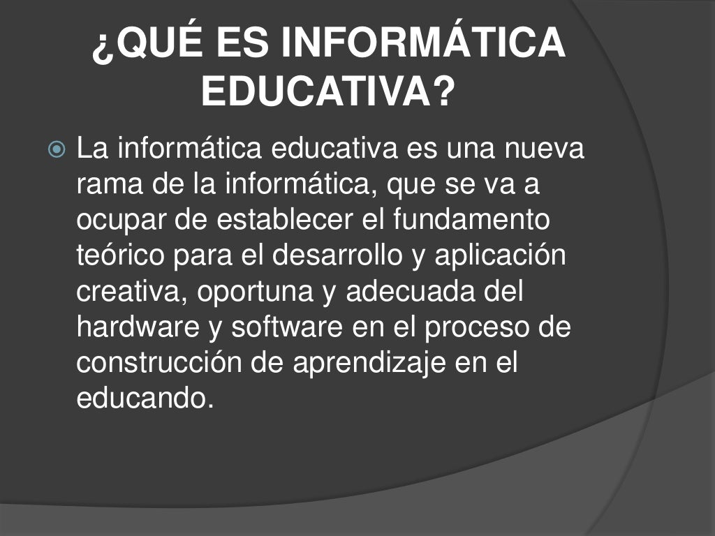 Qué es informática educativa