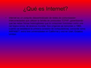 ¿Qué es Internet? ,[object Object]