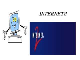 Internet2
 