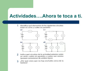 Actividades….Ahora te toca a ti. 1 2 3 