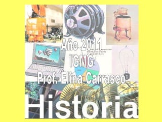Año 2011 IGMG Prof. Elina Carrasco 