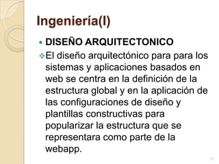 AgendaDefinición de ingeniería Web.Diferencias y similitudes entre ingeniería de software e ingeniería Web.Atributos de las aplicaciones Web.Modelo de proceso para la Web.Ejemplos de aplicaciones Web.13
