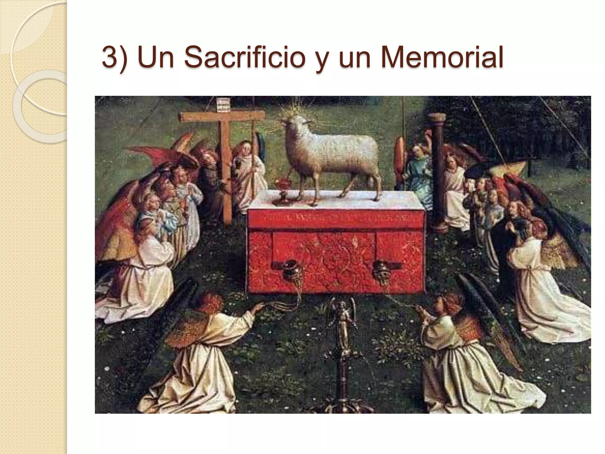 3) Un Sacrificio y un Memorial
 
