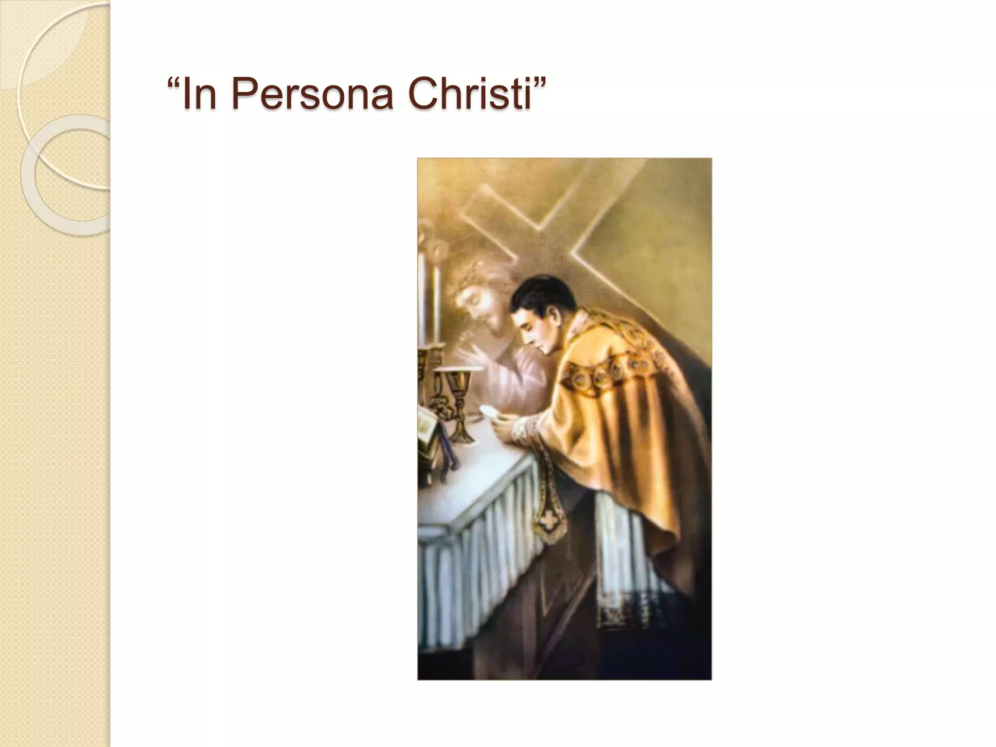 “In Persona Christi”
 