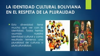 QUÉ ES LA PLURALIDAD EN BOLIVIA Y LA DIVERSIDADpptx | PPTX