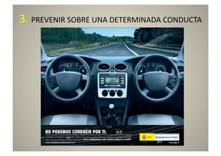 3.	
  PREVENIR	
  SOBRE	
  UNA	
  DETERMINADA	
  CONDUCTA	
  
 
