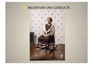 4.	
  INCENTIVAR	
  UNA	
  CONDUCTA	
  
 